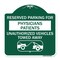 Signmission Reserved Parking for Physicians Patients Unauthorized Vehicles Towed Away, A-DES-GW-1818-23080 A-DES-GW-1818-23080 - alternate 1